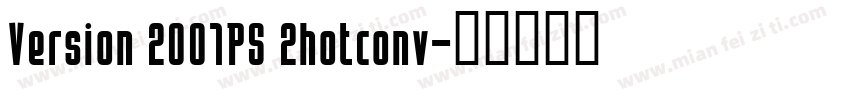 Version 2001PS 2hotconv字体转换